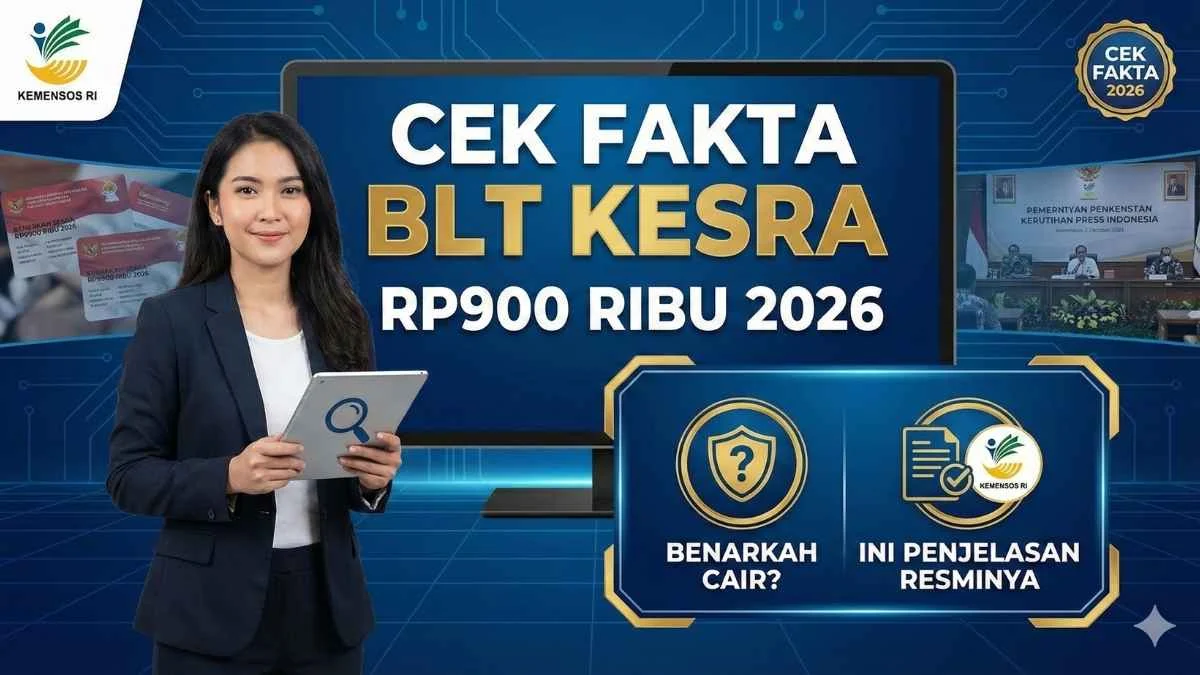 BLT Kesra Rp900 Ribu Oktober 2026 Cair atau Tidak? Simak Faktanya